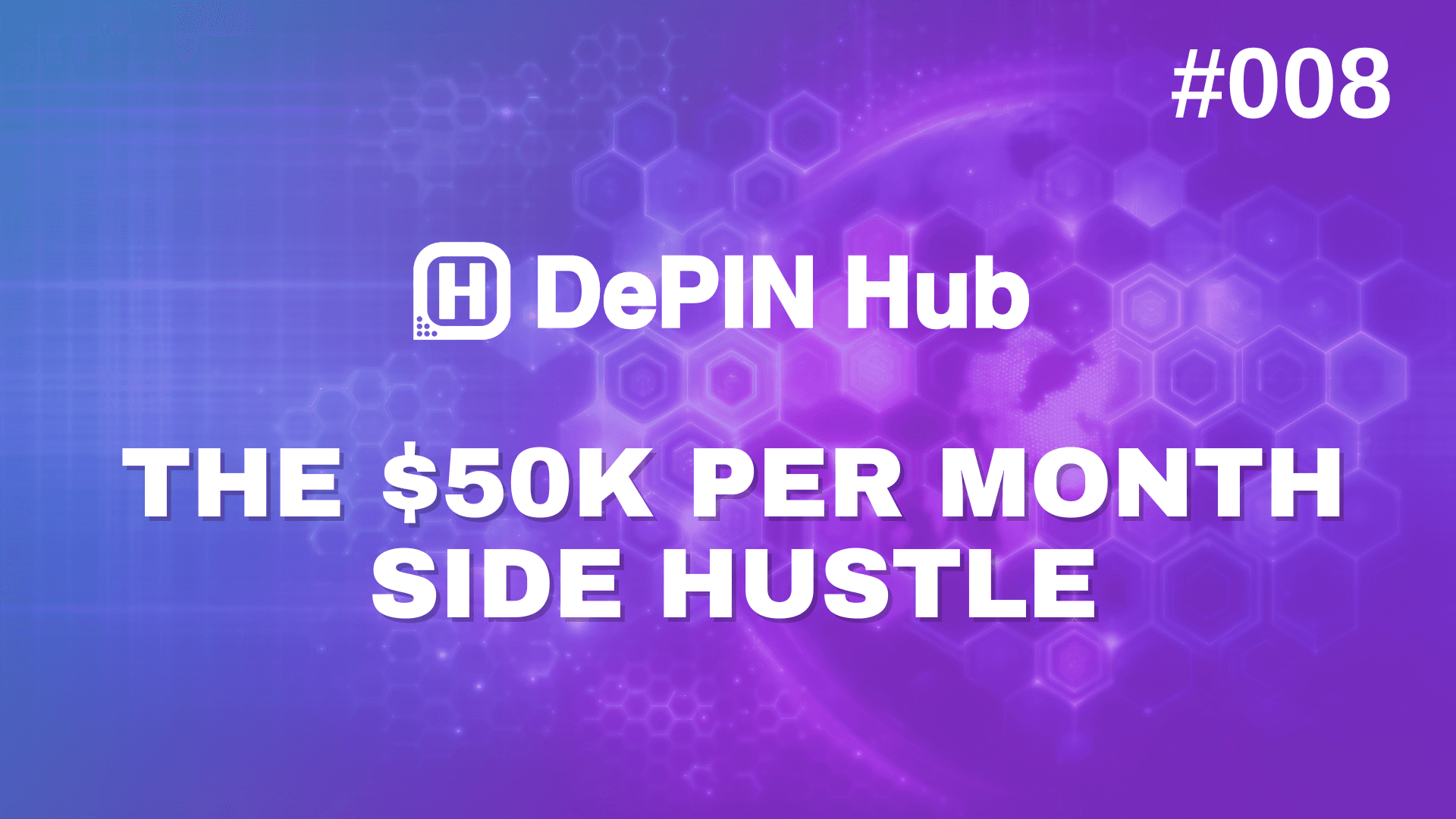 #008 How to Scale a DePIN Hobby to a $50K per Month Side Hustle👷‍♂️
