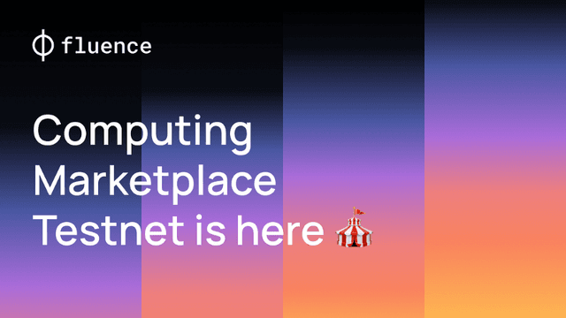 Fluence Launches Computing Marketplace and Fault Tolerant Deployments on Private Testnet