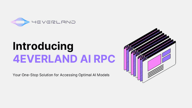 4EVERLAND Introduces AI RPC for Streamlined Access to Large Language Models