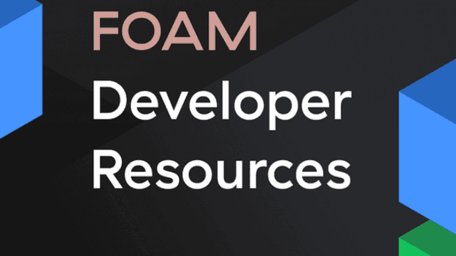 Building with FOAM: An Overview of Developer Resources