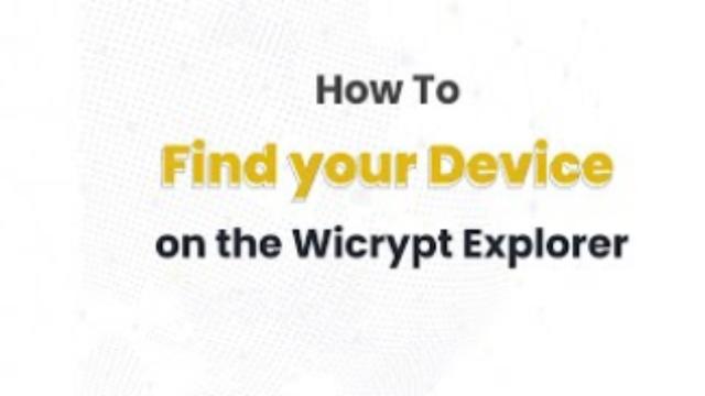 Onboarding a Wicrypt Device on the peaq Network (Step 2): How To Find Your Device on the Explorer.