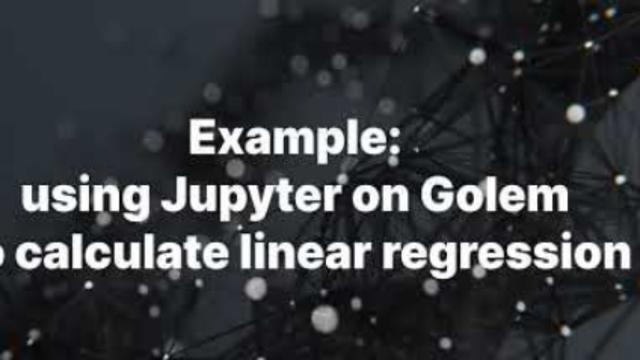 Jupyter on Golem: Demo Walkthrough