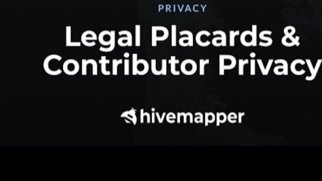 Hivemapper - Legal Placards &amp; Contributor Privacy