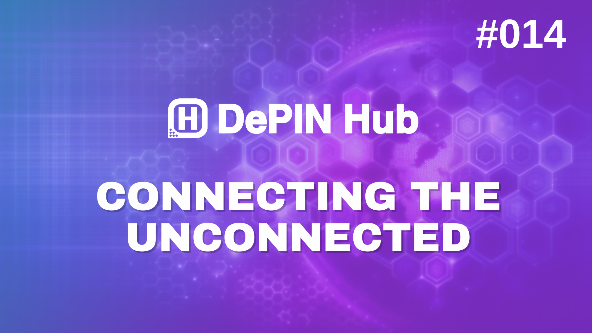 #014 - Connecting the Unconnected with Decentralized Wireless 🌐