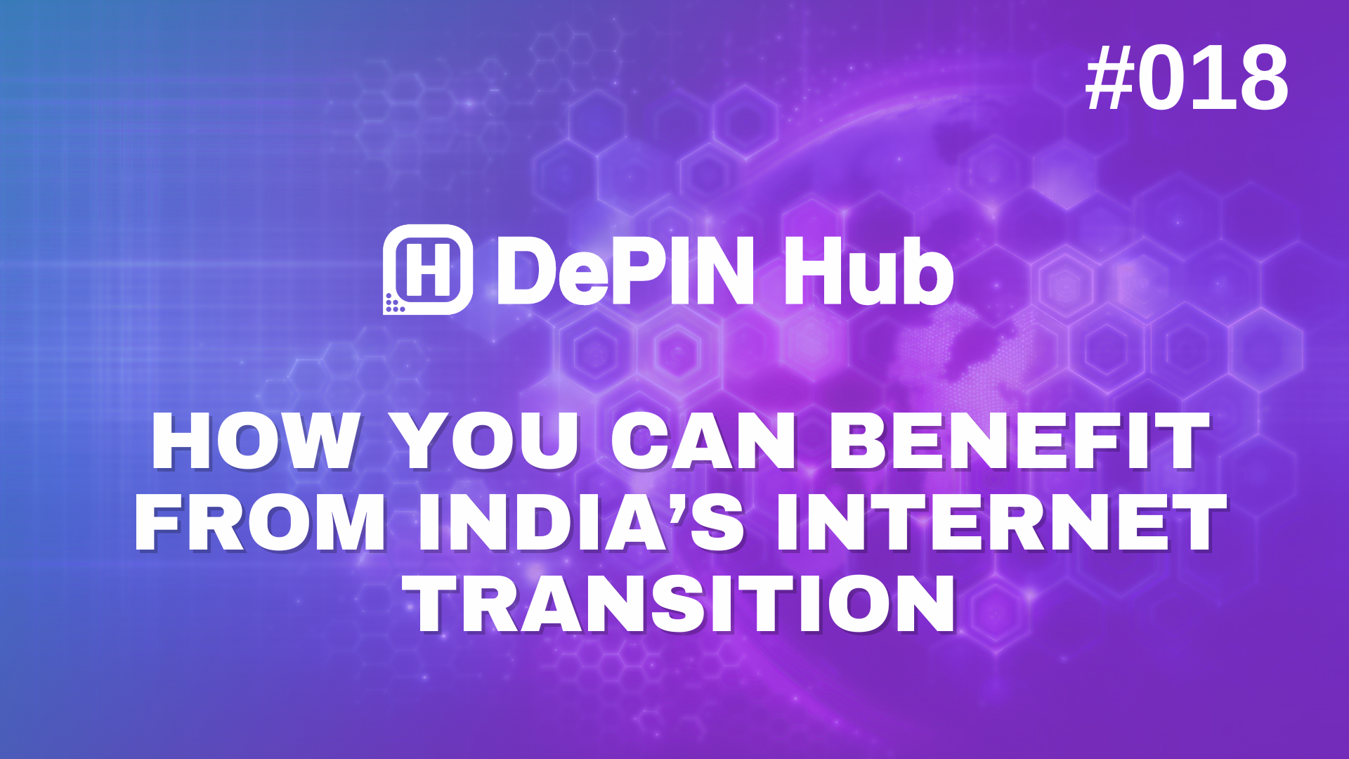 #018 - How You Can Benefit From India’s Internet Transition👷🏽♂️🤝🧑💻