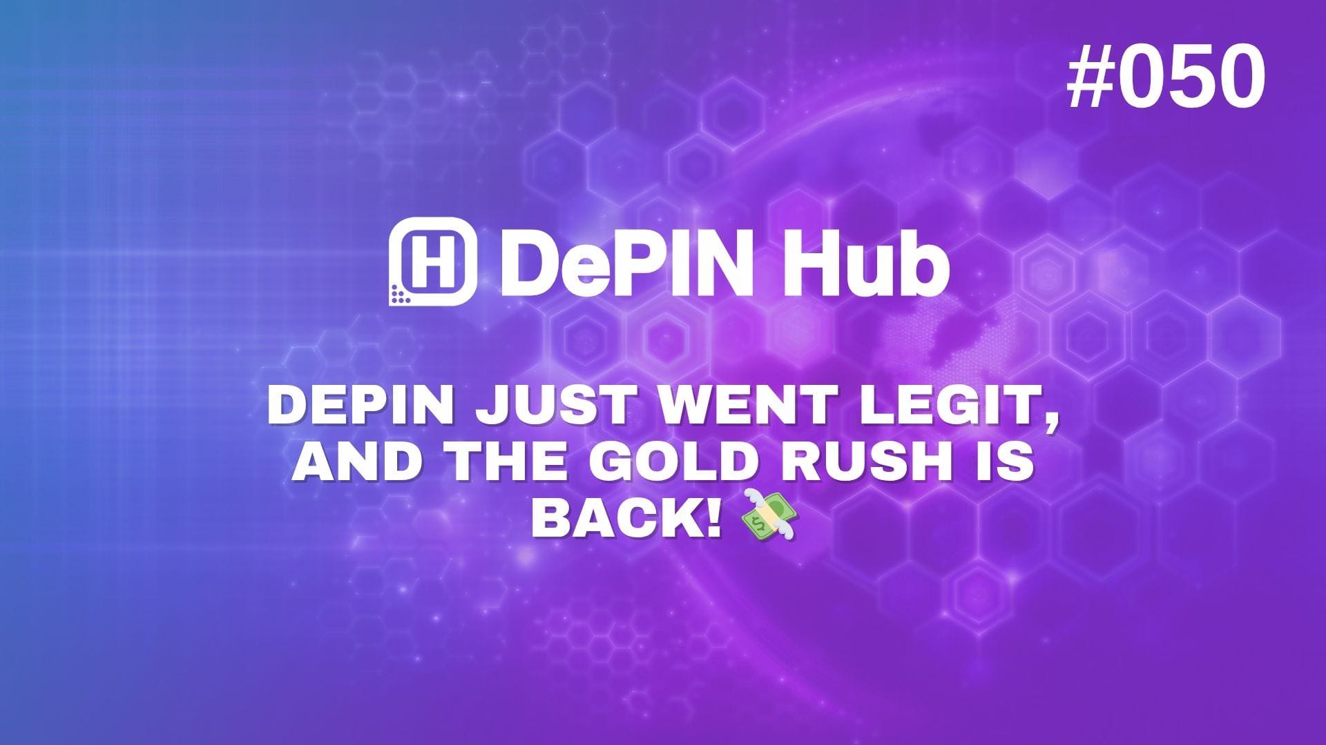 DePIN Just Went Legit, and the Gold Rush Is Back! 💸